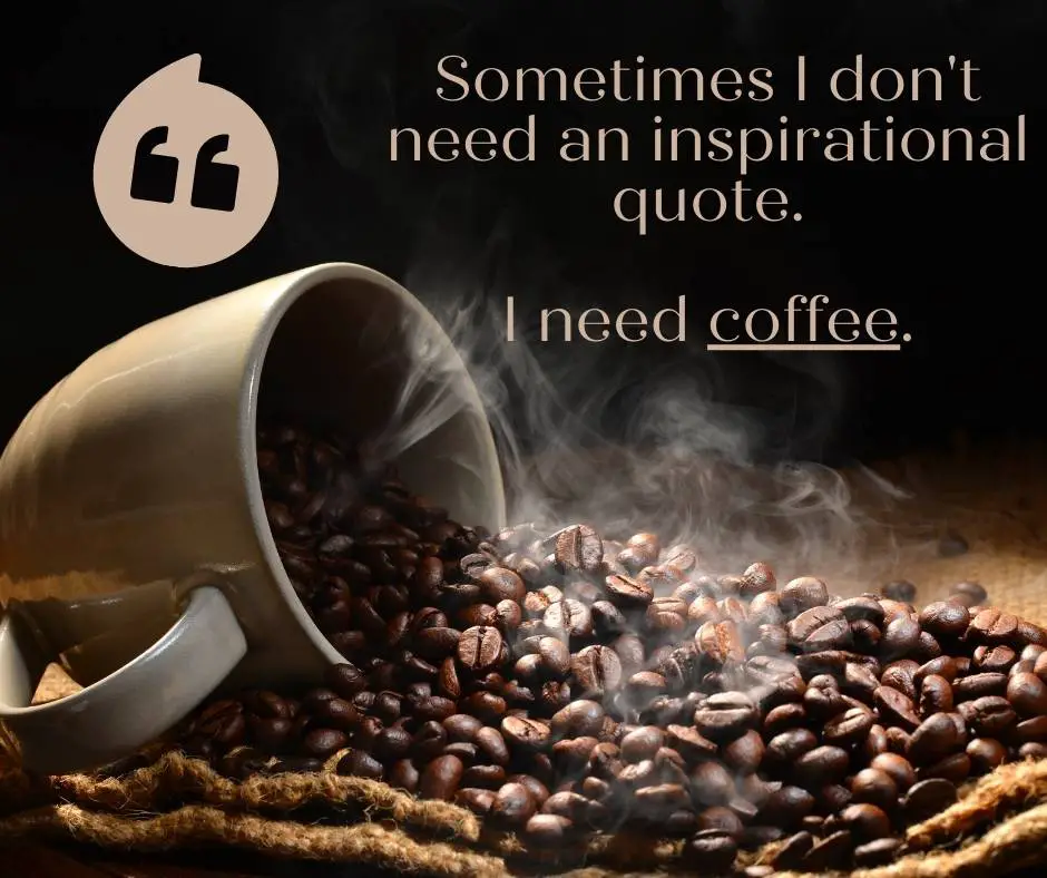 funny coffee quotes to read with your morning brew