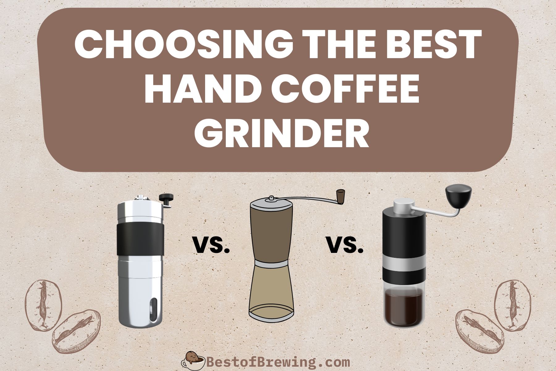 How To Choose The Best Manual Coffee Grinder 2024 Guide